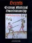 Image for Secrets of German medieval swordsmanship  : Sigmund Ringeck&#39;s commentaries on Liechtenauer&#39;s verses