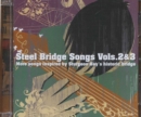 Image for Steel Bridge Songs, Vols. 2 &amp; 3