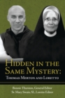 Image for Hidden in the same mystery  : Thomas Merton and Loretto