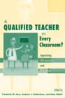 Image for A Qualified Teacher in Every Classroom?