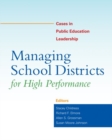 Image for Managing School Districts for High Performance : Cases in Public Education Leadership