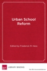 Image for Urban School Reform : Lessons from San Diego