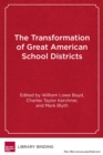 Image for The Transformation of Great American School Districts