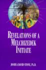 Image for Revelations of a Melchizedek Initiate