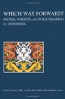 Image for Which way forward  : people, forests, and policymaking in Indonesia