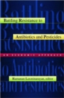 Image for Battling Resistance to Antibiotics and Pesticides : An Economic Approach