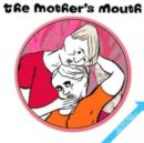 Image for The mother&#39;s mouth
