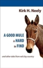 Image for A Good Mule is Hard to Find