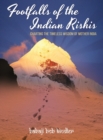 Image for Footfalls of the Indian Rishis : Charting the Timeless Wisdom of Mother India