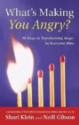 Image for What&#39;s Making You Angry? : 10 Steps to Transforming Anger So Everyone Wins