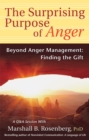Image for The surprising purpose of anger  : beyond anger management