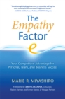 Image for The empathy factor  : your competitive advantage for personal, team, and business success