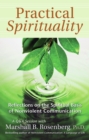 Image for Practical spirituality: reflections on the spiritual basis of Nonviolent Communication : a Nonviolent Communication presentation and workshop transcription