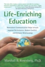 Image for Life-Enriching Education: Nonviolent Communication Helps Schools Improve Performance, Reduce Conflict, and Enhance Relationshi.