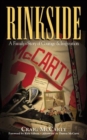 Image for Rinkside : A Family&#39;s Story of Courage &amp; Inspiration