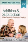 Image for Addition &amp; Subtraction: Math Games for Elementary Students
