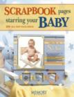Image for Scrapbook pages starring your baby  : 200 all new page ideas