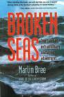 Image for Broken Seas : True Tales of Extraordinary Seafaring Adventures