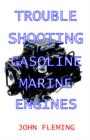 Image for Troubleshooting Gasoline Marine Engines