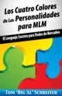 Image for Los Cuatro Colores de Las Personalidades para MLM : El Lenguaje Secreto para Redes de Mercadeo