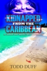 Image for Kidnapped from the Caribbean : A Cannon and Sparks Adventure Novel