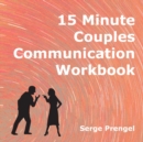 Image for 15 Minute Couples Communication Workbook