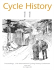 Image for Cycle history 11  : proceedings of the 11th International Cycling History Conference, Osaka, Japan, 23-25 August 2000
