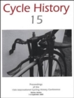 Image for Cycle history 15  : proceedings of the 15th International Cycling History Conference