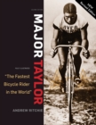 Image for Major Taylor  : the fastest bicycle racer in the world