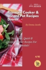 Image for Pressure Cooker and Instant Pot Recipes - Dinner : 50 Nutritious, Quick And Instant Dinner Recipes For Your Busy Schedule!