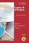Image for Pressure Cooker and Instant Pot Recipes - Dessert