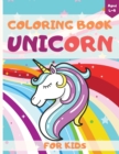 Image for Coloring Book Unicorn For Kids : Unicorn Gift for Your Little Girl A Children Coloring Book