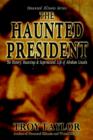 Image for The Haunted President