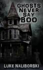 Image for Ghosts Never Say Boo