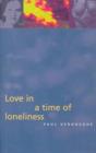 Image for Love in a Time of Loneliness : Three Essays on Drives and Desires