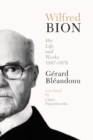 Image for Wilfred Bion: His Life and Works