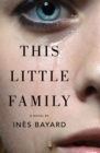 Image for This little family: a novel