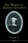 Image for The Works of Thomas Goodwin, Volume 2