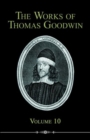 Image for The Works of Thomas Goodwin, 10
