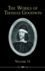 Image for The Works of Thomas Goodwin, Volume 11