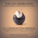 Image for The lost generation  : women ceramicists and the Cuban avant-garde