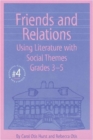 Image for Friends and Relations : Using Literature with Social Themes, Grades 3-5