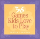 Image for 36 Games Kids Love to Play