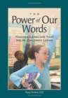 Image for The Power of Our Words : Teacher Language That Helps Children Learn