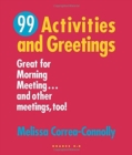 Image for 99 Activities and Greetings, Grades K-8 : Great for Morning Meeting... and Other Meetings, Too!