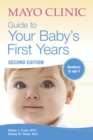 Image for Mayo Clinic Guide To Your Baby&#39;s First Years : 2nd Edition Revised and Updated