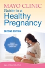 Image for Mayo Clinic Guide To A Healthy Pregnancy : 2nd Edition: Fully Revised and Updated