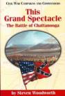 Image for This Grand Spectacle : The Battle of Chattanooga