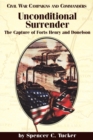 Image for Unconditional Surrender : The Capture of Forts Henry and Donelson