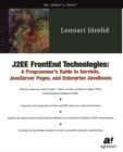 Image for J2EE FrontEnd Technologies : A Programmer&#39;s Guide to Servlets, JavaServer Pages, and Enterprise JavaBeans